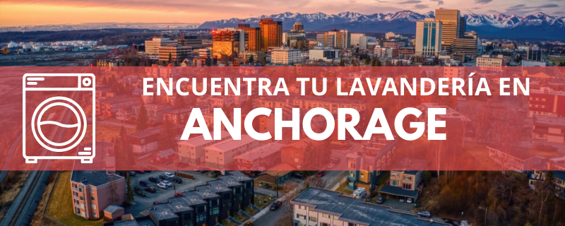 ENCUENTRA TU LAVANDERÍA EN ANCHORAGE