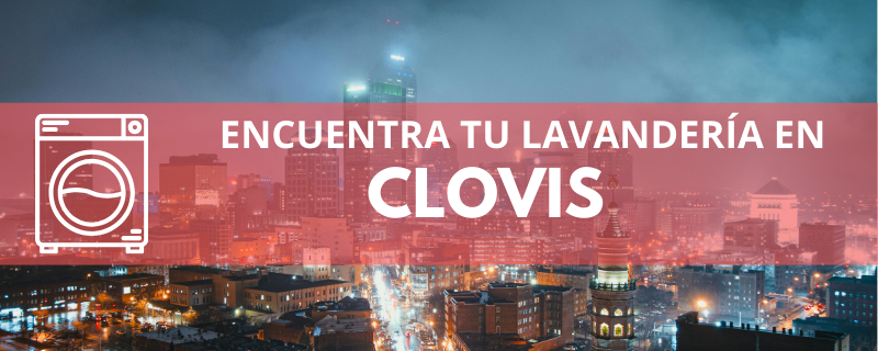 ENCUENTRA TU LAVANDERÍA EN CLOVIS