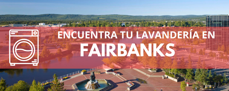 ENCUENTRA TU LAVANDERÍA EN FAIRBANKS