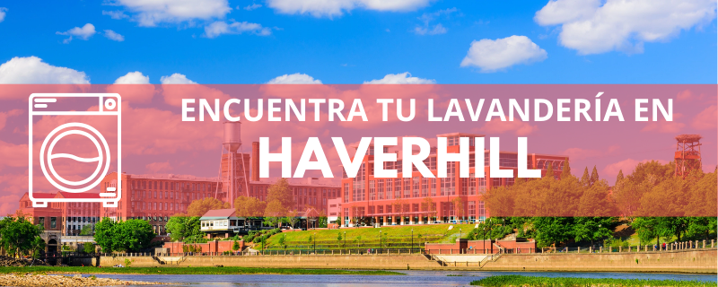 ENCUENTRA TU LAVANDERÍA EN HAVERHILL