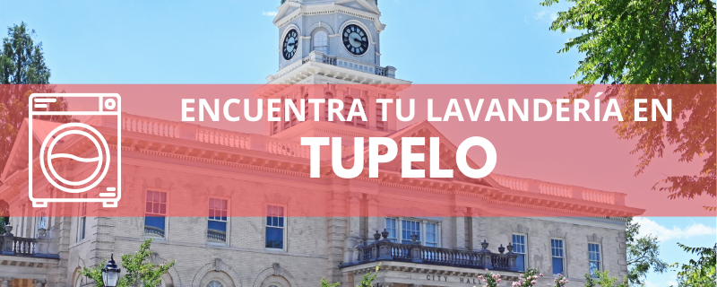 ENCUENTRA TU LAVANDERÍA EN TUPELO