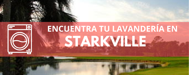 ENCUENTRA TU LAVANDERÍA EN STARKVILLE