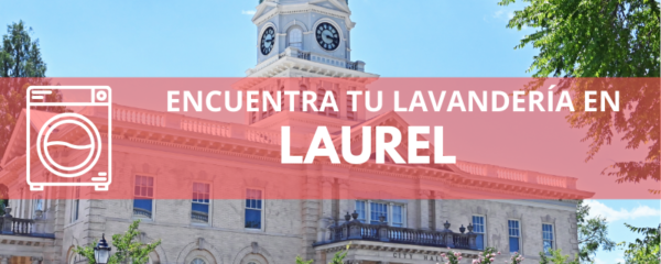ENCUENTRA TU LAVANDERÍA EN LAUREL