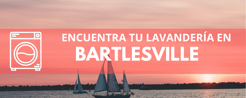 ENCUENTRA TU LAVANDERÍA EN BARTLESVILLE