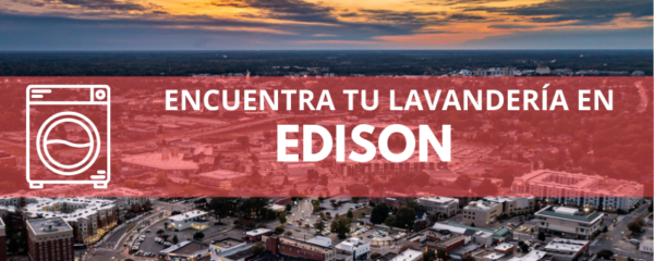 ENCUENTRA TU LAVANDERÍA EN EDISON