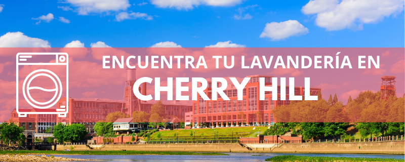 ENCUENTRA TU LAVANDERÍA EN CHERRY HILL