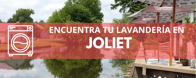 ENCUENTRA TU LAVANDERÍA EN JOLIET