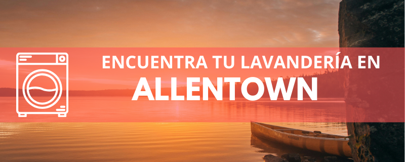 ENCUENTRA TU LAVANDERÍA EN ALLENTOWN