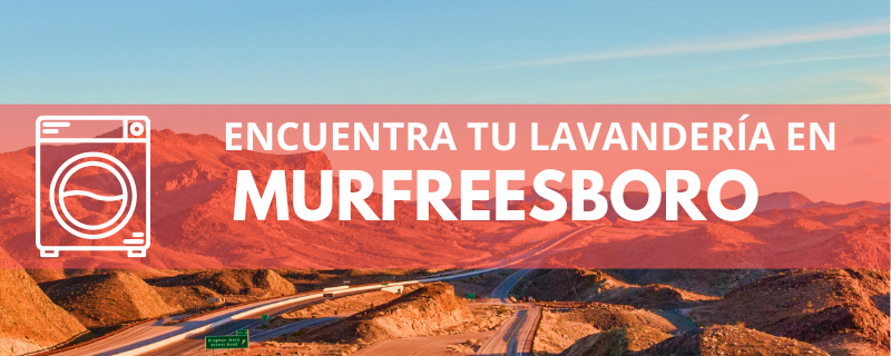 ENCUENTRA TU LAVANDERÍA EN MURFREESBORO
