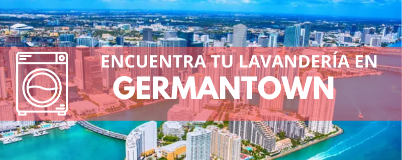 ENCUENTRA TU LAVANDERÍA EN GERMATOWN