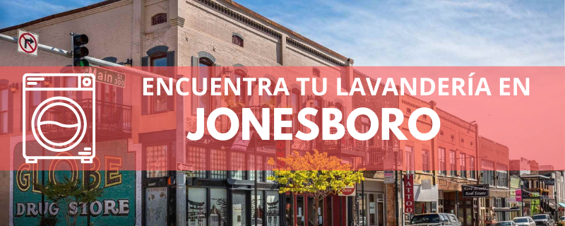 ENCUENTRA TU LAVANDERÍA EN JONESBORO