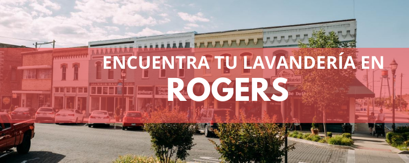 ENCUENTRA TU LAVANDERÍA EN ROGERS
