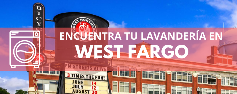 ENCUENTRA TU LAVANDERÍA EN WEST FARGO